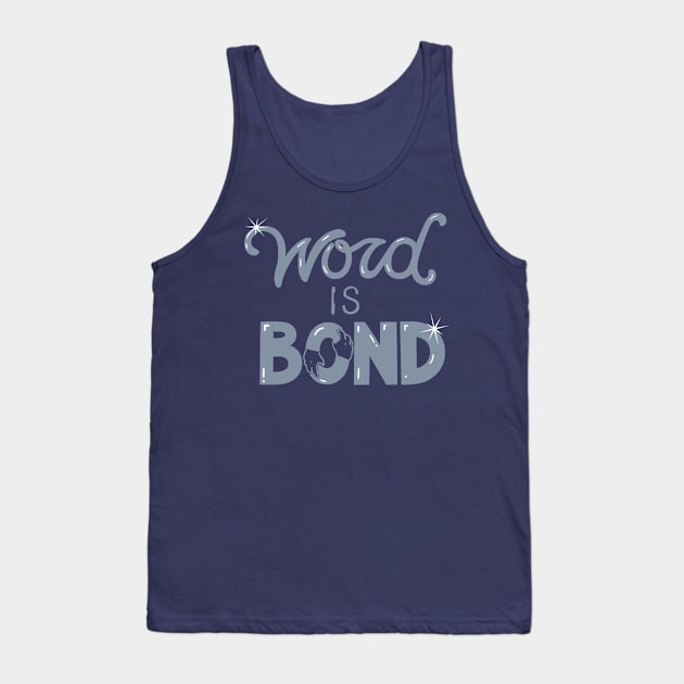 Word is Bond Blue Tank Top by Slowbeam